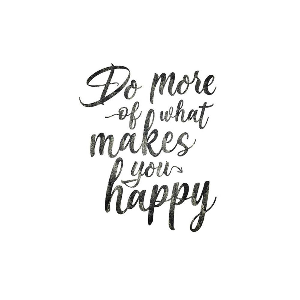 Sisustuspilt Reinders Do more of what makes you happy 20 x 30 cm